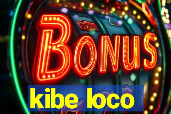 kibe loco